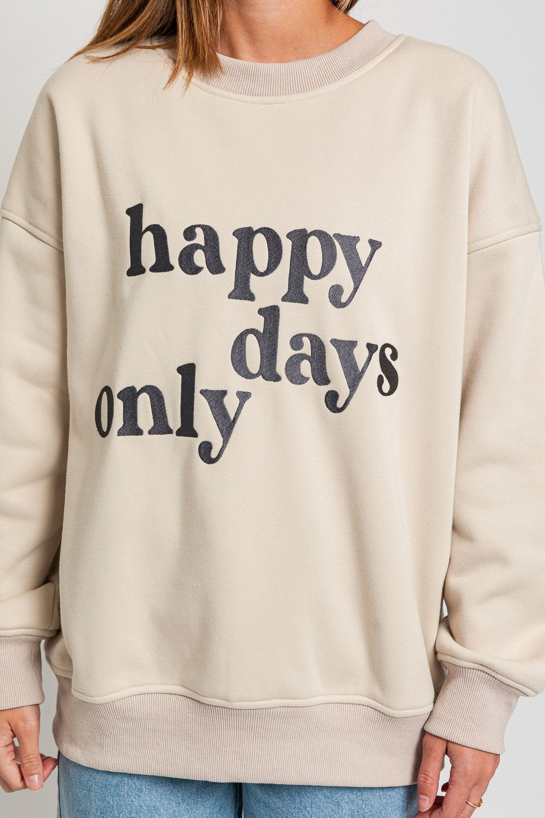 Happy Days Only Sweatshirt