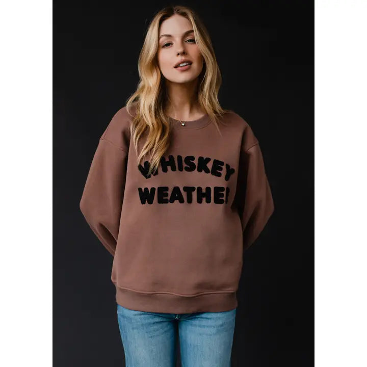 Whiskey Weather Sweatshirt