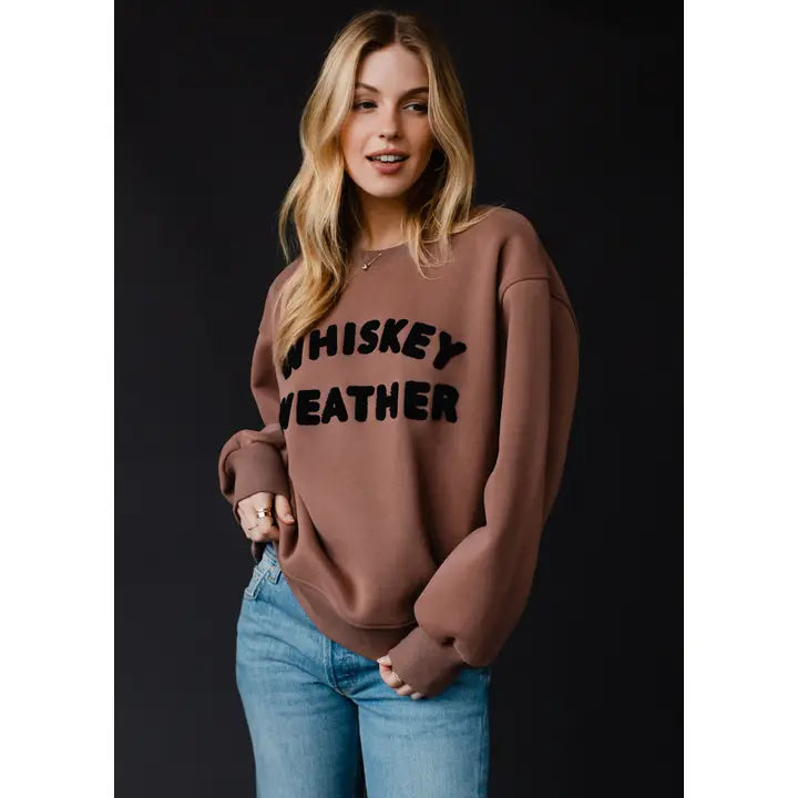 Whiskey Weather Sweatshirt