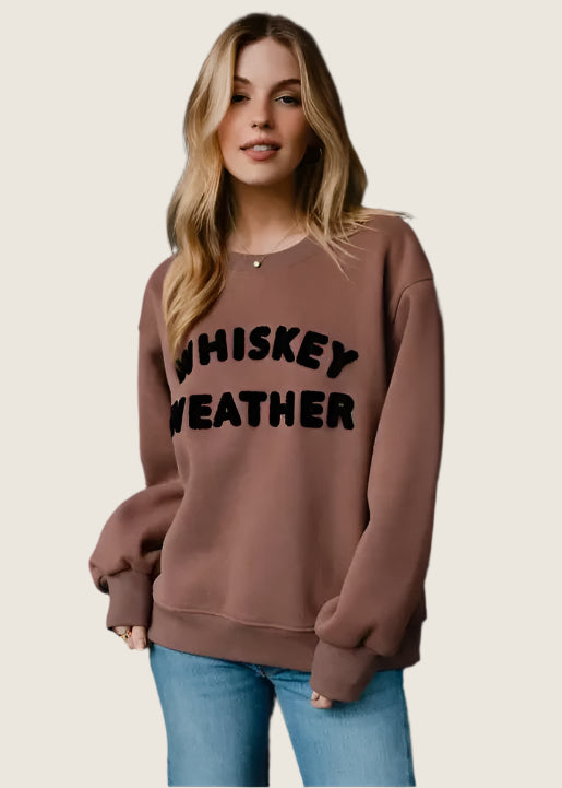 Whiskey Weather Sweatshirt
