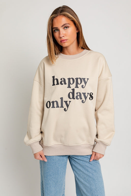Happy Days Only Sweatshirt