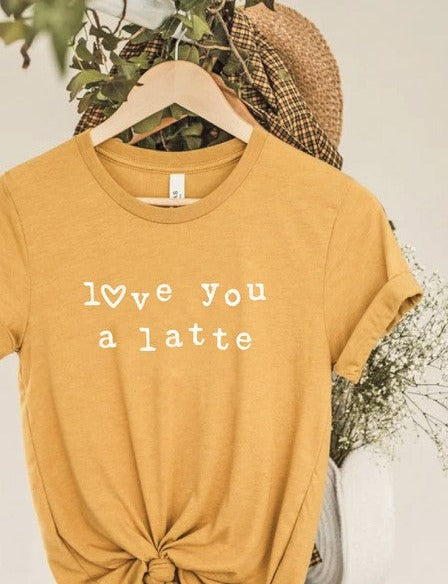 Love You A Latte Tee,Tops,GRAPHIC TEE, GRAPHIC TEES, UNISEX- DEFIANT